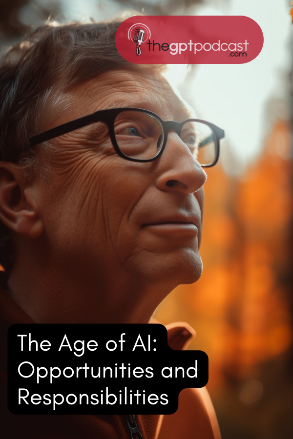 The Age of AI: Opportunities and Responsibilities